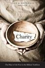 Charity: The Place of the Poor in the Biblical Tradition By Gary A. Anderson Cover Image