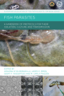 Fish Parasites: A Handbook of Protocols for their Isolation, Culture and Transmission Cover Image