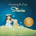 Learning to Love Stevie: A Luminous Rhyming Tale about Diversity, Inclusion and Sloths! Cover Image