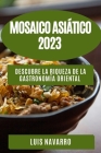 Mosaico Asiático 2023: Descubre la Riqueza de la Gastronomía Oriental Cover Image