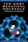 The Most Beautiful Molecule: The Discovery of the Buckyball By Hugh Aldersey-Williams Cover Image