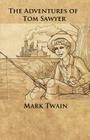 The Adventures of Tom Sawyer By Stephen E. Seale, Syrena Seale (Illustrator), Mark Twain Cover Image