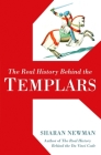 The Real History Behind the Templars By Sharan Newman Cover Image