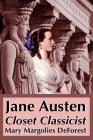 Jane Austen: Closet Classicist By Mary Margolies DeForest Cover Image