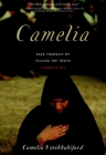 Camelia: Save Yourself by Telling the Truth - A Memoir of Iran By Camelia Entekhabifard, George Murer (Translated by) Cover Image