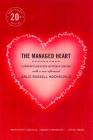 The Managed Heart: Commercialization of Human Feeling By Arlie Hochschild Cover Image