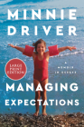 Managing Expectations: A Memoir in Essays By Minnie Driver Cover Image