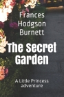 The Secret Garden: A Little Princess adventure Cover Image