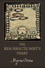The Resurrectionist's Diary By Myrna Stone Cover Image