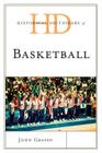 Historical Dictionary of Basketball (Historical Dictionaries of Sports) By John Grasso Cover Image