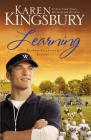 Learning (Bailey Flanigan #2) By Karen Kingsbury Cover Image