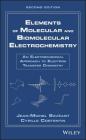 Elements of Molecular and Biomolecular Electrochemistry: An Electrochemical Approach to Electron Transfer Chemistry By Jean-Michel Savéant, Cyrille Costentin Cover Image