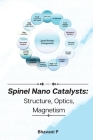 Spinel nano catalysts: structure, optics, magnetism Cover Image