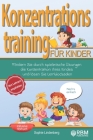 Mach´s einfach! Konzentrationstraining für Kinder: Fördern Sie durch spielerische Übungen die Konzentration Ihres Kindes und lösen Sie Lernblockaden! Cover Image