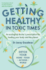 Getting Healthy in Toxic Times: An Ecological Doctor's Prescription for Healing Your Body and the Planet Cover Image