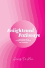 Enlightened Pathways: Navigating Faith, Gratitude, and Expression Cover Image