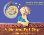 A Gift from Papá Diego (Little Diego Book) By Benjamin Alire Sáenz, Gerónimo Garcia (Illustrator) Cover Image