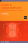 Studies in Theoretical Physics, Volume 1: Fundamental Mathematical Methods By Daniel Erenso, Victor Montemayor Cover Image