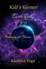 Kali's Korner: Earth Body 101: Awakening the Human Avatar By Nicole Ferrel, Kachina Yoga Cover Image