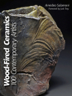 Wood-Fired Ceramics: 100 Contemporary Artists Cover Image