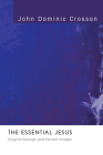 The Essential Jesus By John Dominic Crossan Cover Image