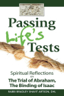 Passing Life's Tests: Spiritual Reflections on the Trial of Abraham, the Binding of Isaac By Bradley Shavit Artson Cover Image