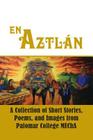 En Aztlan By John Valdez, Ricardo Mendoza, Sherrie Gonzales-Kobl Cover Image