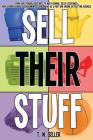 Sell Their Stuff: from eBay Trading Assistants to multi-channel seller assistance, your ultimate guide to consignment selling online as Cover Image
