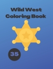 Wild West Coloring Book: Cowboys Indians Western Style Gifts for Children Cover Image