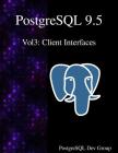 PostgreSQL 9.5 Vol3: Client Interfaces Cover Image