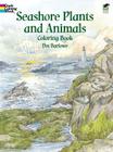 Seashore Plants and Animals Coloring Book By Dot Barlowe Cover Image
