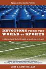 Devotions from the World of Sports (Devotions From World) By John Hillman, Kathy Hillman, Andy Pettitte (Foreword by) Cover Image