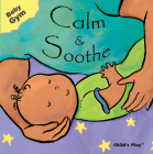 Calm & Soothe (Baby Gym) By Sanja Rescek (Illustrator) Cover Image