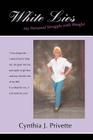 White Lies: My Personal Struggle with Weight By Cynthia J. Privette Cover Image