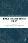 Ethics in Danish Energy Policy (Routledge Studies in Energy Policy) Cover Image