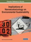 Implications of Nanoecotoxicology on Environmental Sustainability By Rafiq Lone (Editor), Javid Ahmad Malik (Editor) Cover Image