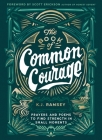 The Book of Common Courage: Prayers and Poems to Find Strength in Small Moments Cover Image