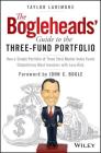 The Bogleheads' Guide to the Three-Fund Portfolio: How a Simple Portfolio of Three Total Market Index Funds Outperforms Most Investors with Less Risk Cover Image