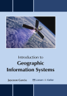 Introduction to Geographic Information Systems By Jayceon Garcia (Editor) Cover Image