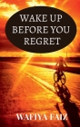Wake Up Before You Regret Cover Image