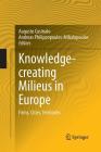 Knowledge-Creating Milieus in Europe: Firms, Cities, Territories By Augusto Cusinato (Editor), Andreas Philippopoulos-Mihalopoulos (Editor) Cover Image