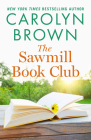 The Sawmill Book Club By Carolyn Brown Cover Image