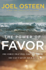 The Power of Favor: The Force That Will Take You Where You Can't Go on Your Own Cover Image