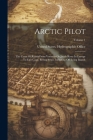 Arctic Pilot: The Coast Of Russia From Voriema Or Jacob River In Europe To East Cape, Bering Strait, Including Off-lying Islands; Vo Cover Image