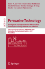 Persuasive Technology: Development and Implementation of Personalized Technologies to Change Attitudes and Behaviors: 12th International Conference, P Cover Image