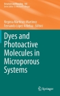 Dyes and Photoactive Molecules in Microporous Systems (Structure and Bonding #183) By Virginia Martínez-Martínez (Editor), Fernando López Arbeloa (Editor) Cover Image