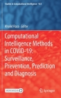 Computational Intelligence Methods in Covid-19: Surveillance, Prevention, Prediction and Diagnosis (Studies in Computational Intelligence #923) Cover Image