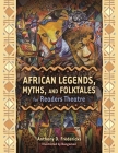 African Legends, Myths, and Folktales for Readers Theatre By Anthony D. Fredericks, Bongaman (Illustrator) Cover Image
