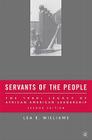 Servants of the People: The 1960s Legacy of African American Leadership By L. Williams Cover Image
