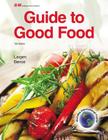 Guide to Good Food By Velda L. Largen, Deborah L. Bence Cover Image